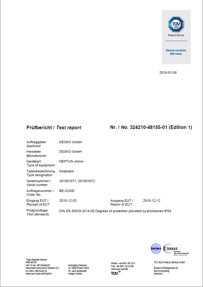 Informe de ensayo T&Uuml;V seg&uacute;n DIN EN 60529: El teclado cromado NEPTUN cumple los requisitos IP54 para un uso fiable.